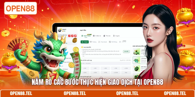 Nắm rõ các bước thực hiện giao dịch tại OPEN88